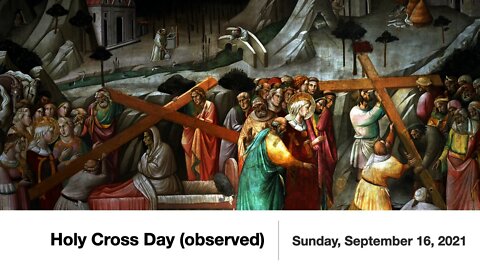 Holy Cross Day (observed) - September 16, 2021