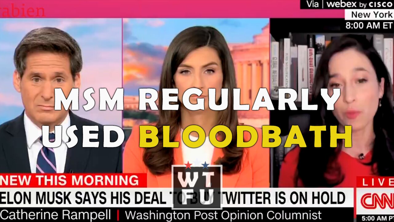 Fake News Media has been using the Bloodbath term regularly