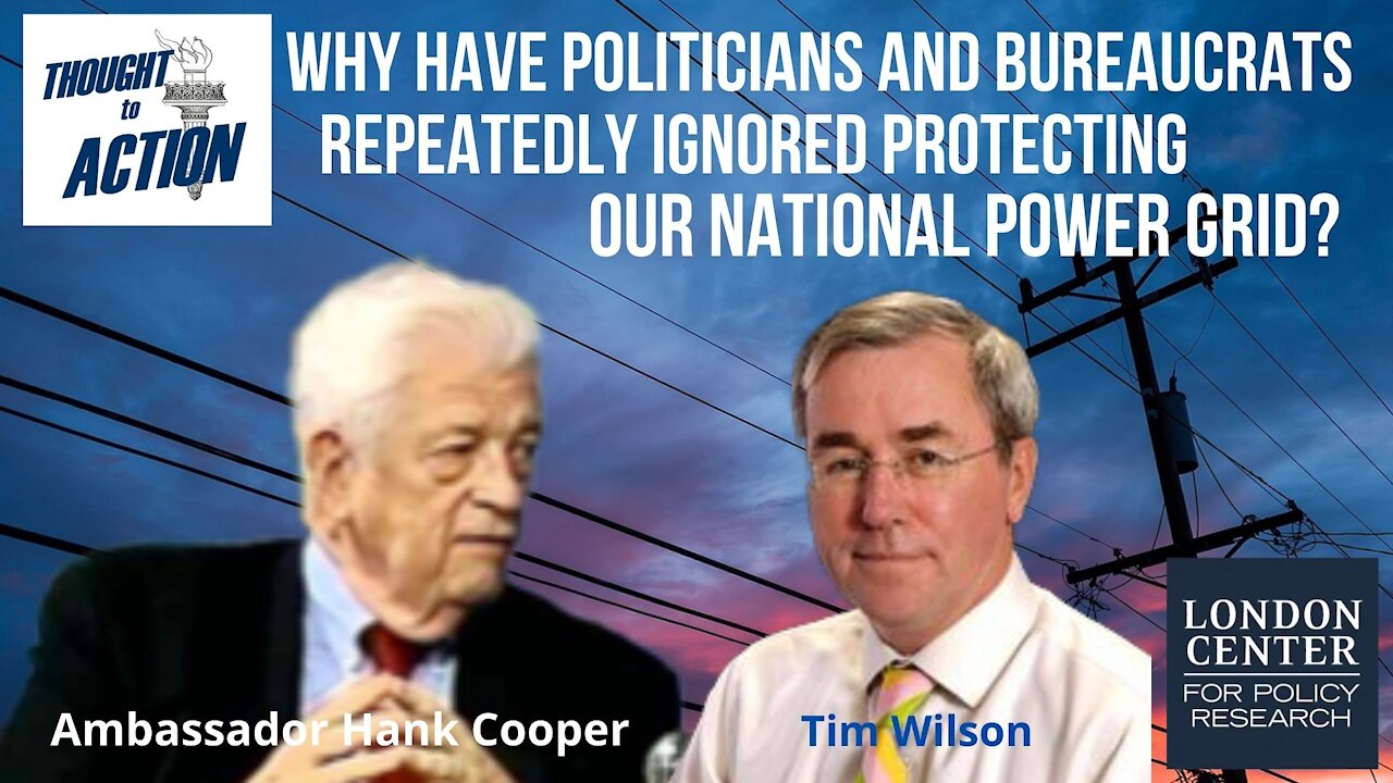 Why Have Politicians and Bureaucrats Repeatedly Ignored Protecting Our Power Grid?