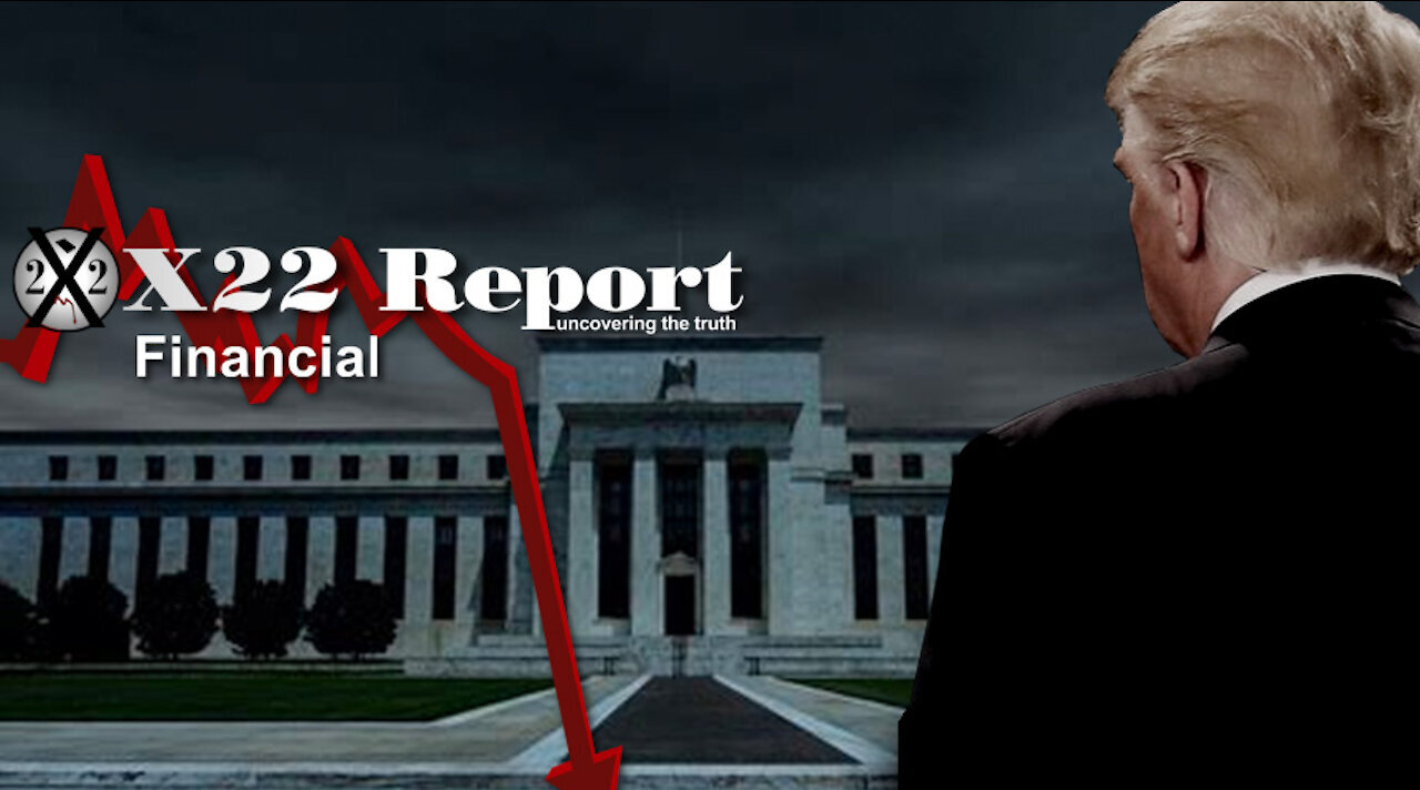 X22 Report Ep. 2782a - Economic Playbook Known, It’s Happening Again, Economic Agenda Is Failing