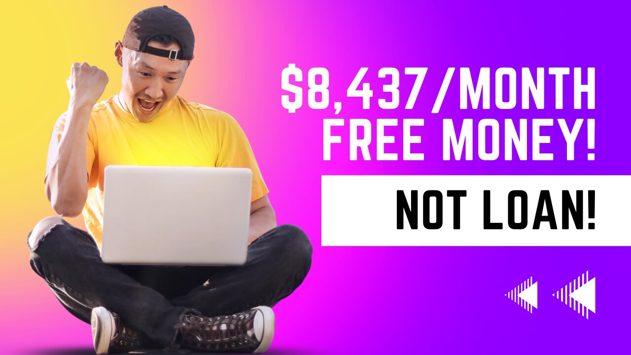 $8,437/MONTH FREE money! 9 PROGRAMS $200,000 COMPANIES. Not Loan!