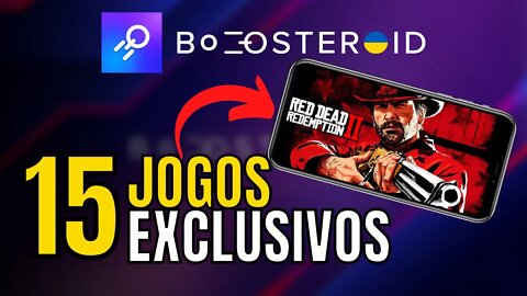 TOP 15 JOGOS EXCLUSIVOS do BOOSTEROID CLOUD GAMING