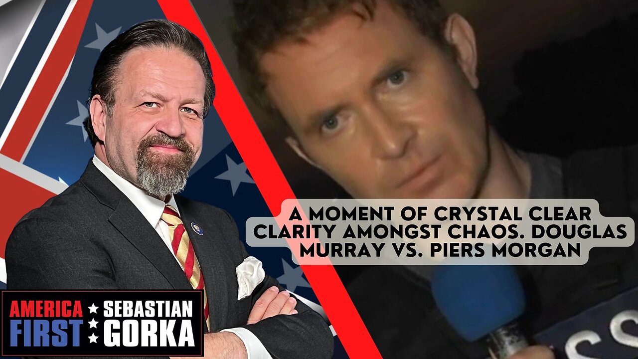 A moment of crystal clear clarity amongst chaos. Douglas Murray vs. Piers Morgan