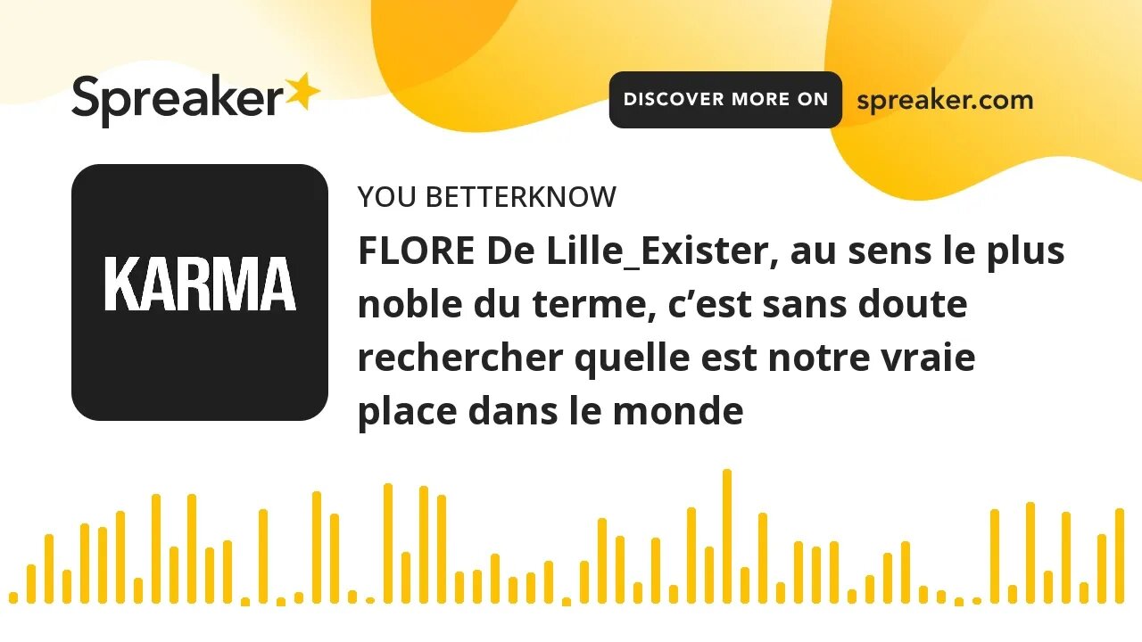 FLORE De Lille_Exister, au sens le plus noble du terme, c’est sans doute rechercher quelle est notre