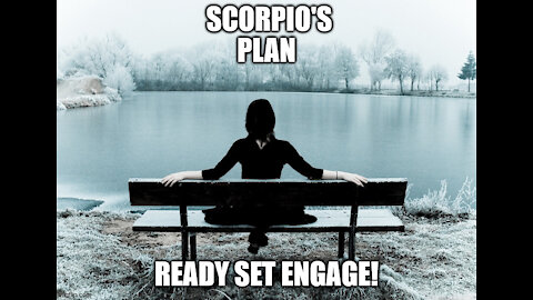 Scorpio Engaging With A Plan