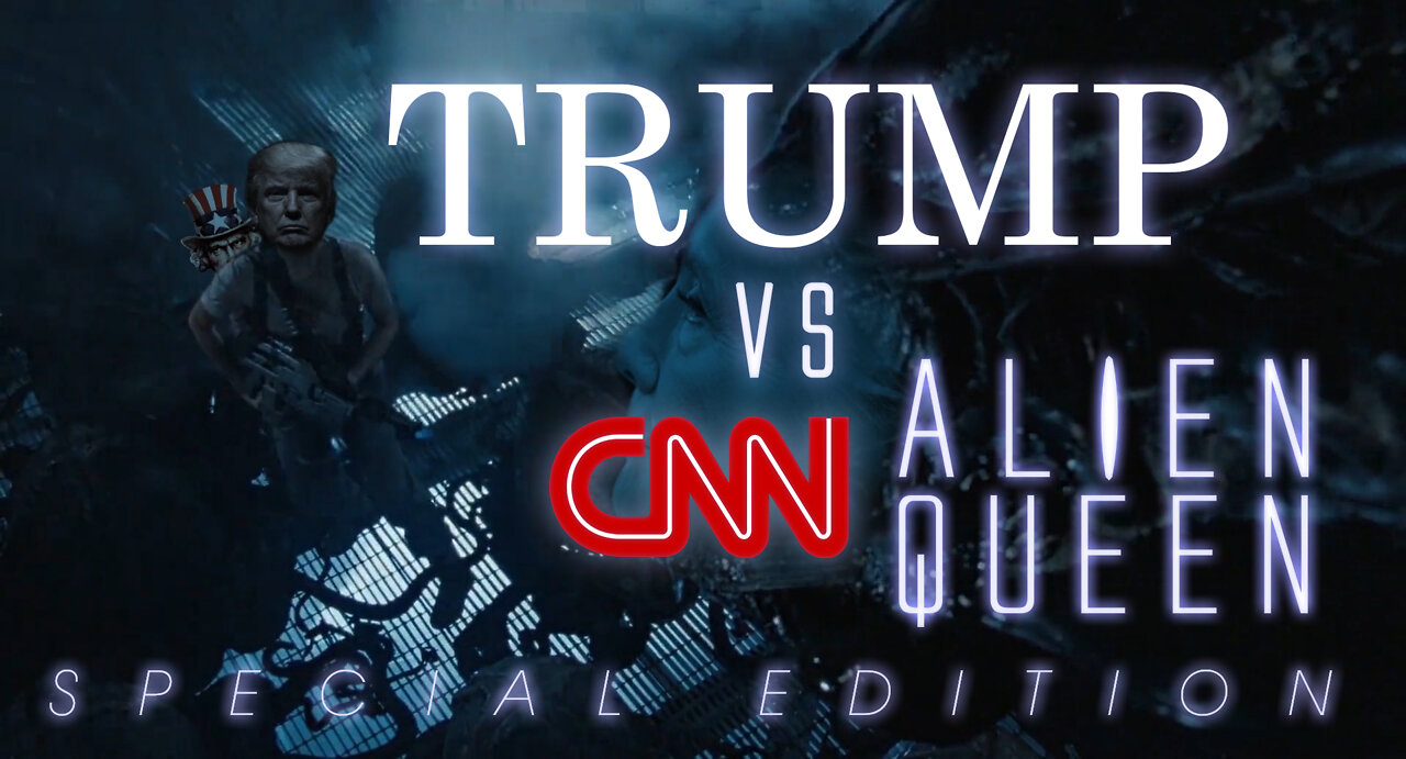 Trump VS CNN Queen Alien