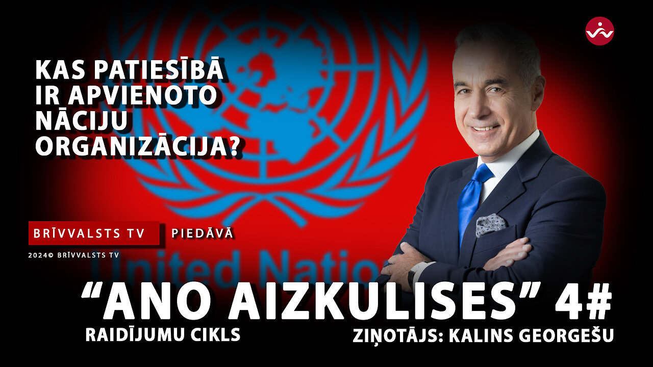 Brīvvalsts TV piedāvā dokumentālo raidījuma cikla “ANO aizkulises” 4. sēriju