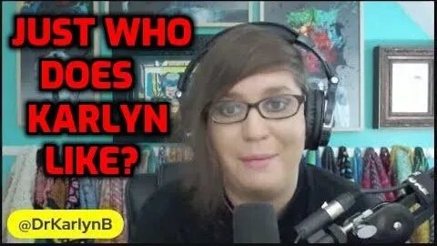 JUST WHO DOES KARLYN BORYSENKO LIKE? Rich Vernadeau Show