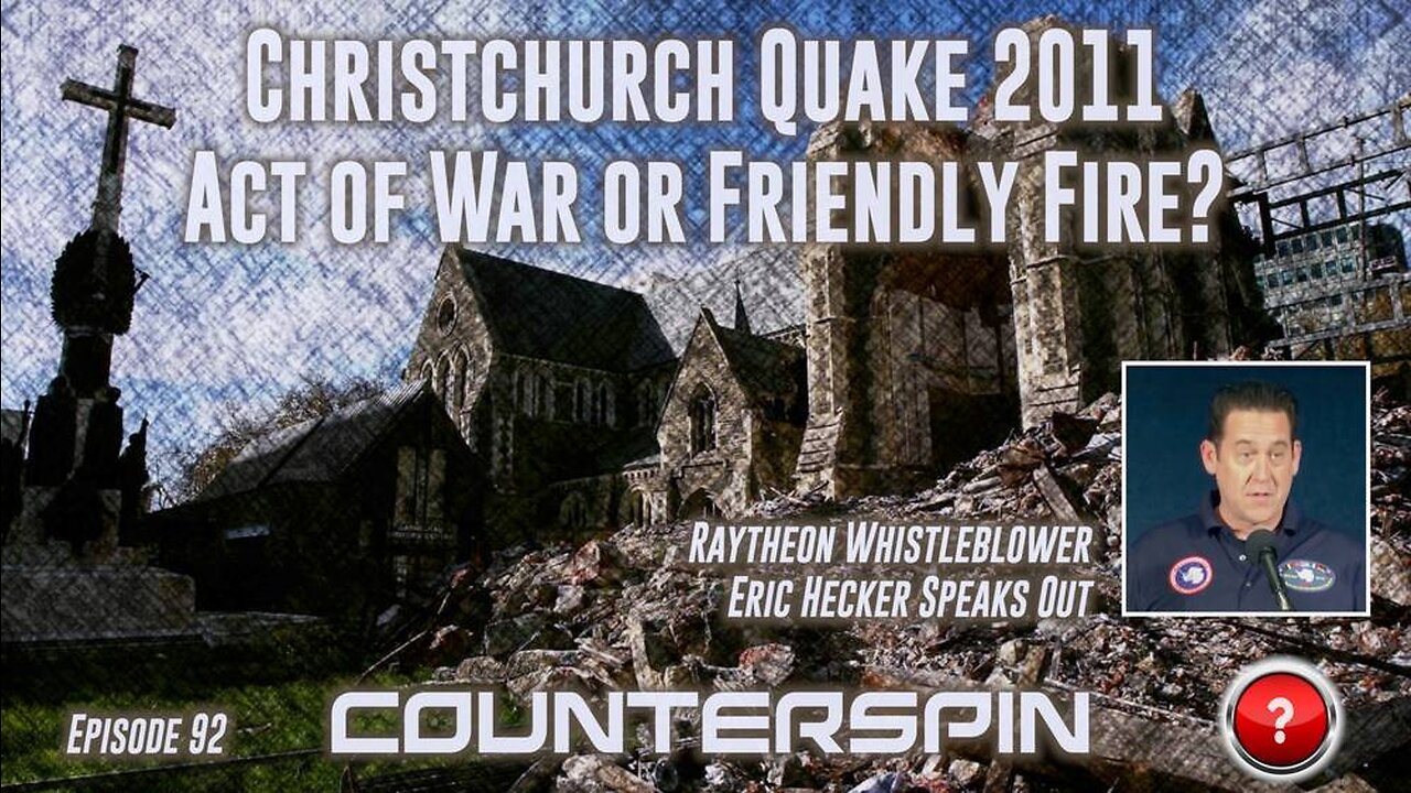 Episode 92: Christchurch Quake 2011 - Act of War or Friendly Fire?