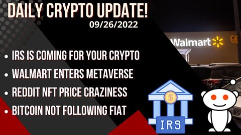 Market Update: IRS Crackdown, Walmart Enters The Metaverse, Is The Bottom In?