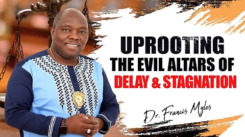 Overthrowing The Evil Altars of Delay and Stagnation Prayer Marathon | Dr. Francis Myles