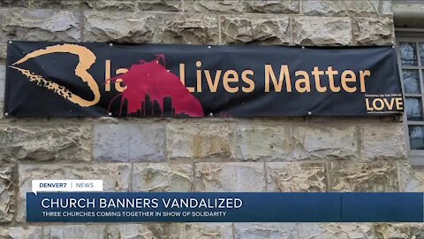 Three Denver churches 'Black Lives Matter' banners vandalized and stolen