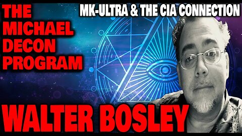 MK-Ultra & The CIA Connection - Walter Bosley