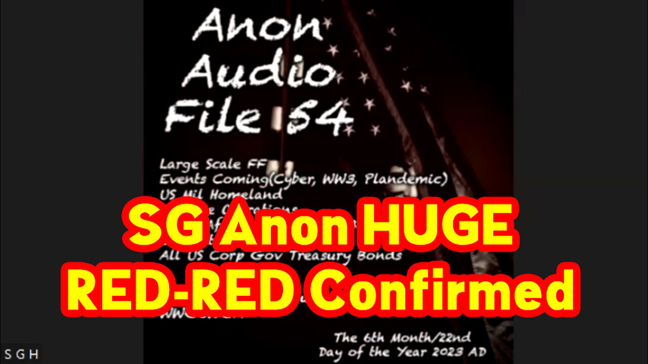 SG Anon Update File 54 - RED-RED Confirmed 06/24/23..