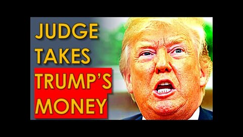 Judge Takes Trump’s MONEY from Him in court