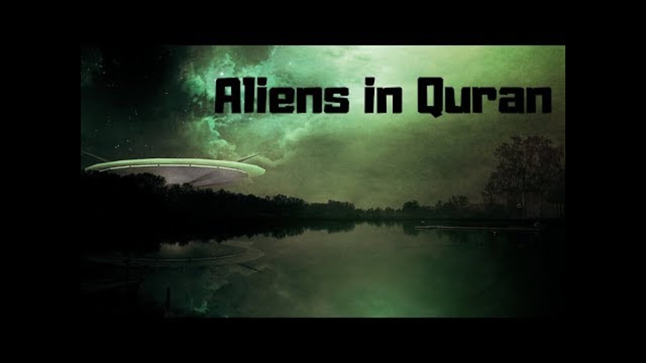 Aliens in Quran | Aliens in Islam | Extraterrestrial Life | Life Beyond Earth