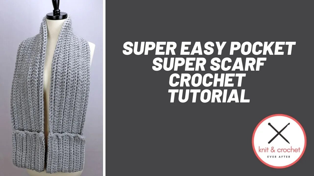 Super Easy Pocket Super Scarf Crochet Tutorial