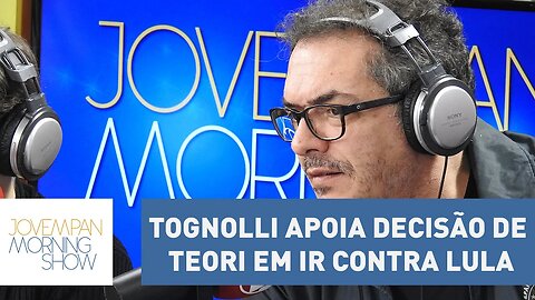 Tognolli apoia decisão de Teori em ir contra Lula: “está cumprindo a regra” | Morning Show