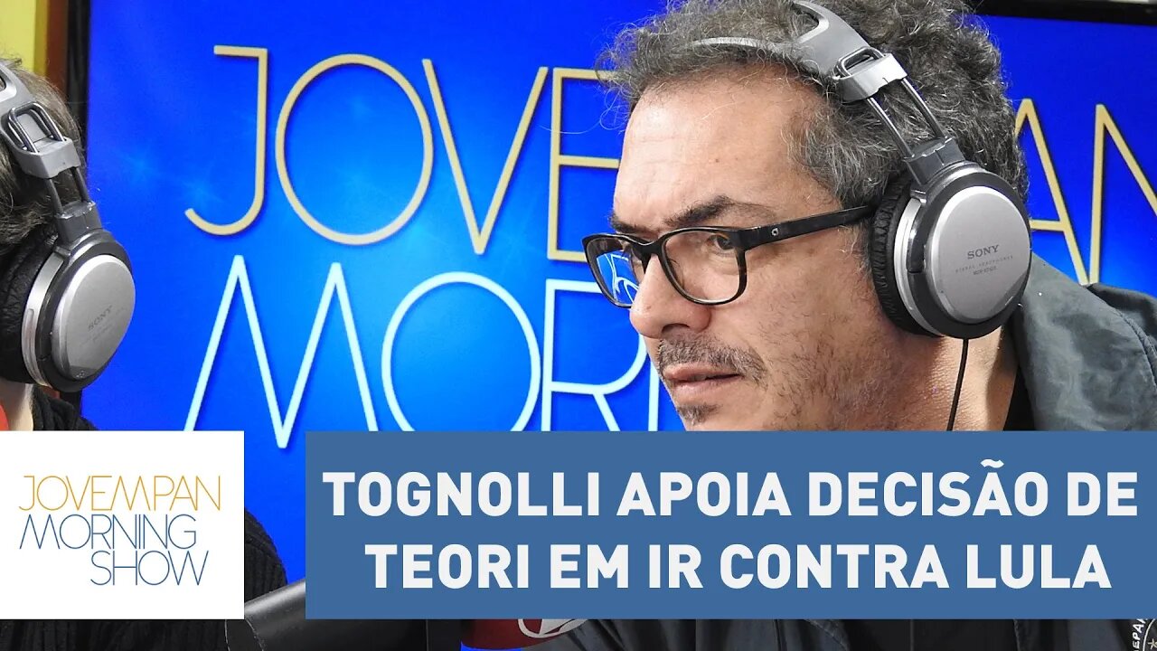 Tognolli apoia decisão de Teori em ir contra Lula: “está cumprindo a regra” | Morning Show