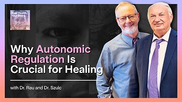 Why Autonomic Regulation Is Crucial for Healing