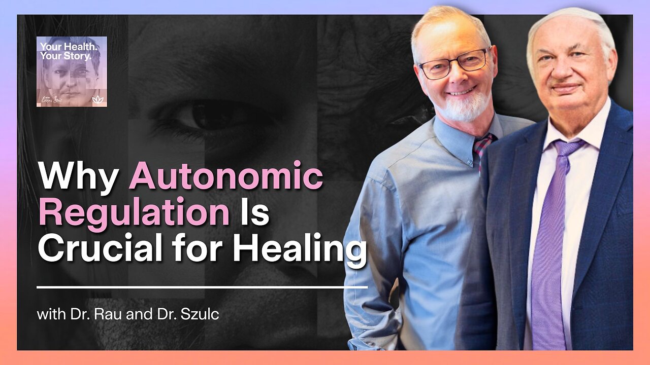 Why Autonomic Regulation Is Crucial for Healing