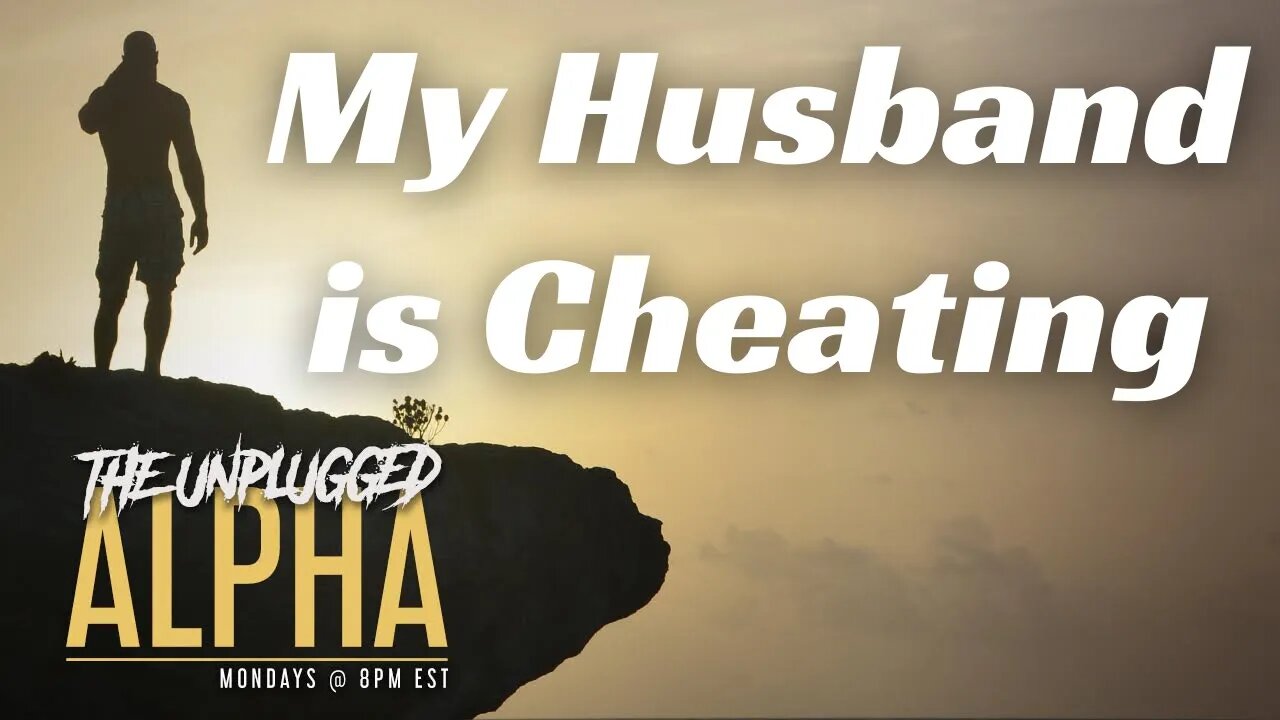 TUA # 60 - Help, I'm Pregnant & My Husband is Cheating