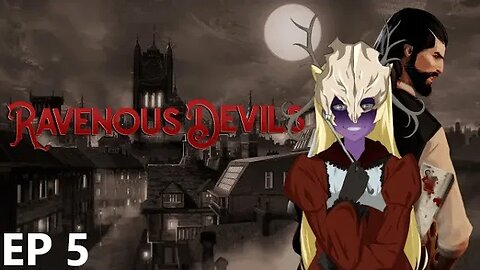 Ravenous Devils EP 5: FINALLY! SOME HELP!