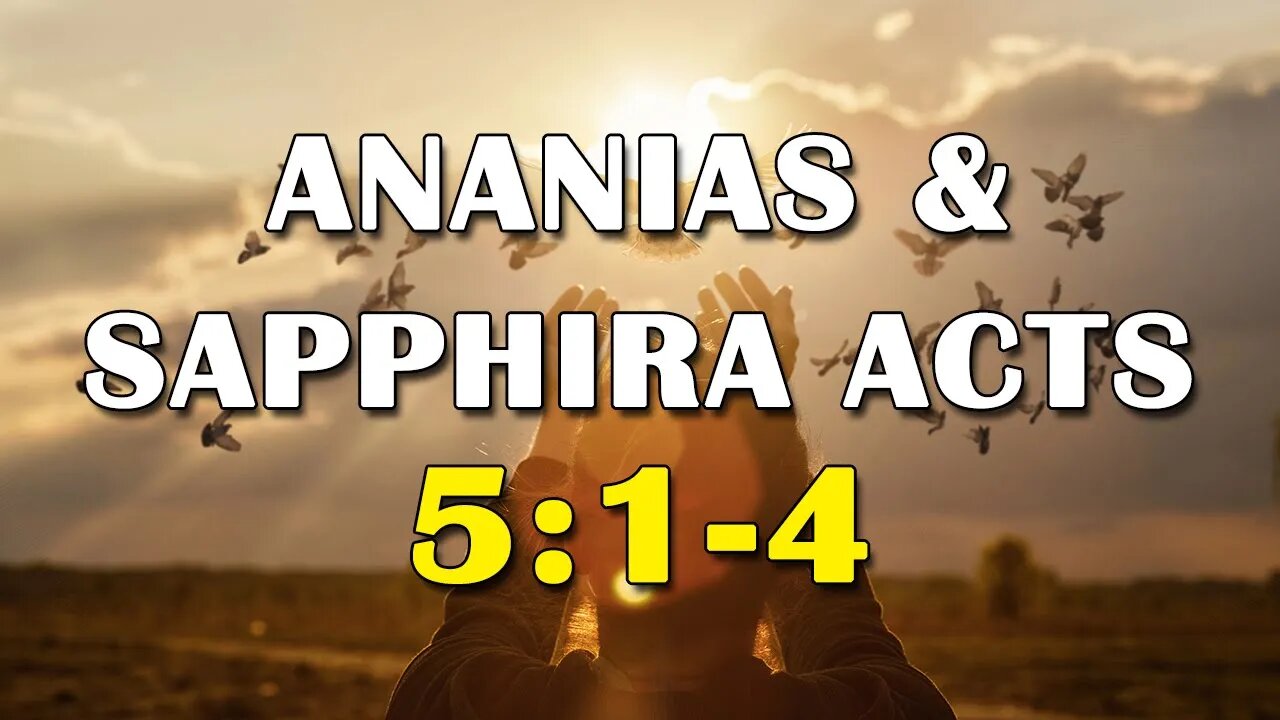 Ananias & Sapphira Acts 5:1-4
