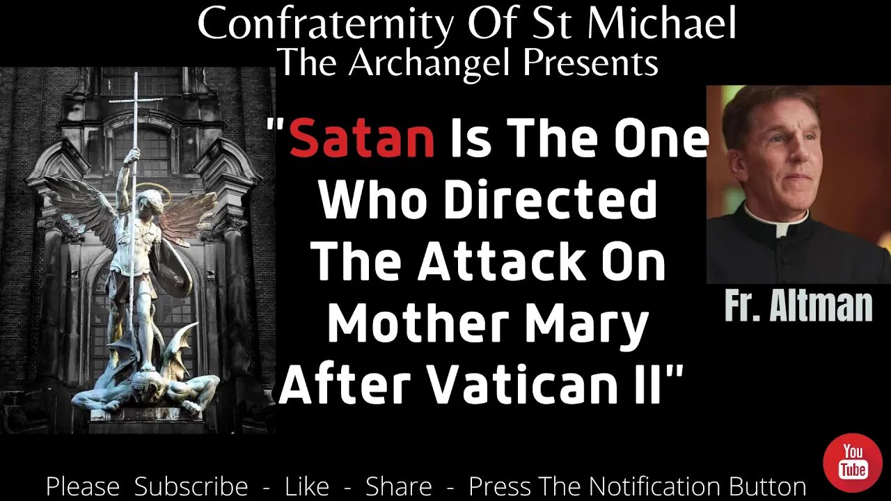 Fr. Altman - "Satan Is The One Who Directed The Attack On Mother Mary After Vatican II" Sermon V.062