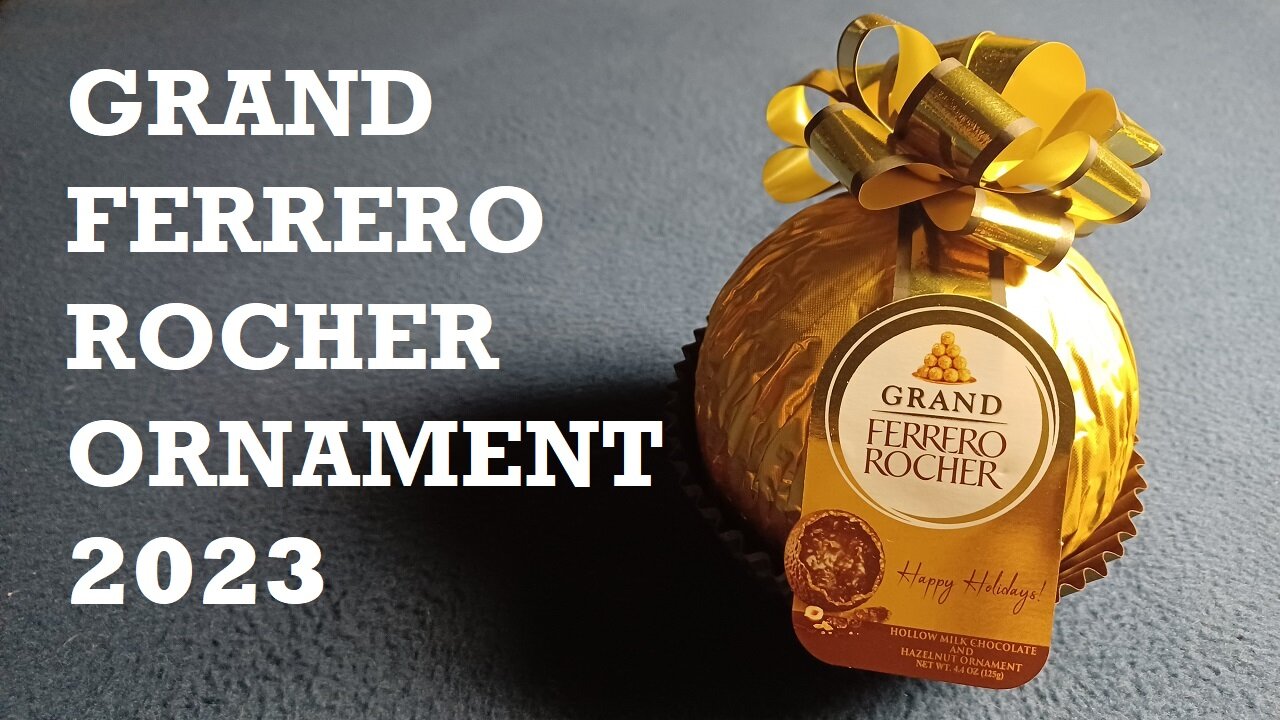 CURIOS for the CURIOUS 149: GRAND FERRERO ROCHER HOLLOW MILK CHOCOLATE AND HAZELNUT ORNAMENT