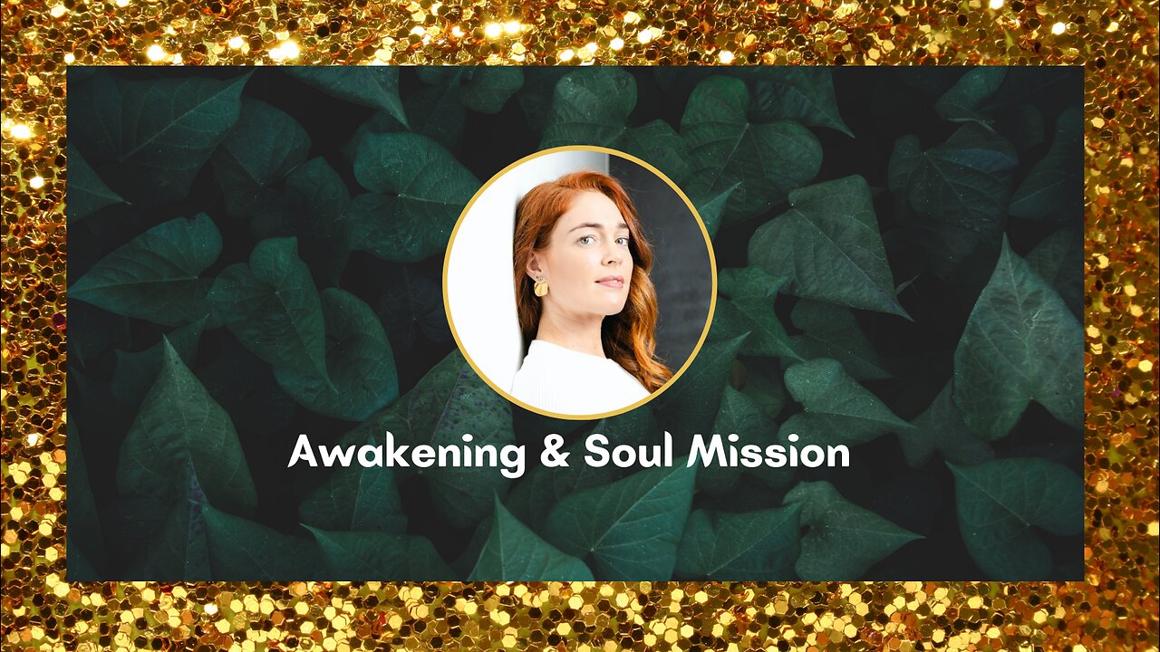 Awakening & Soul Mission