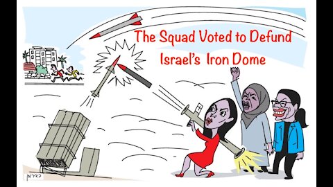 The Squad Voted to Defund Israel’s Iron Dome