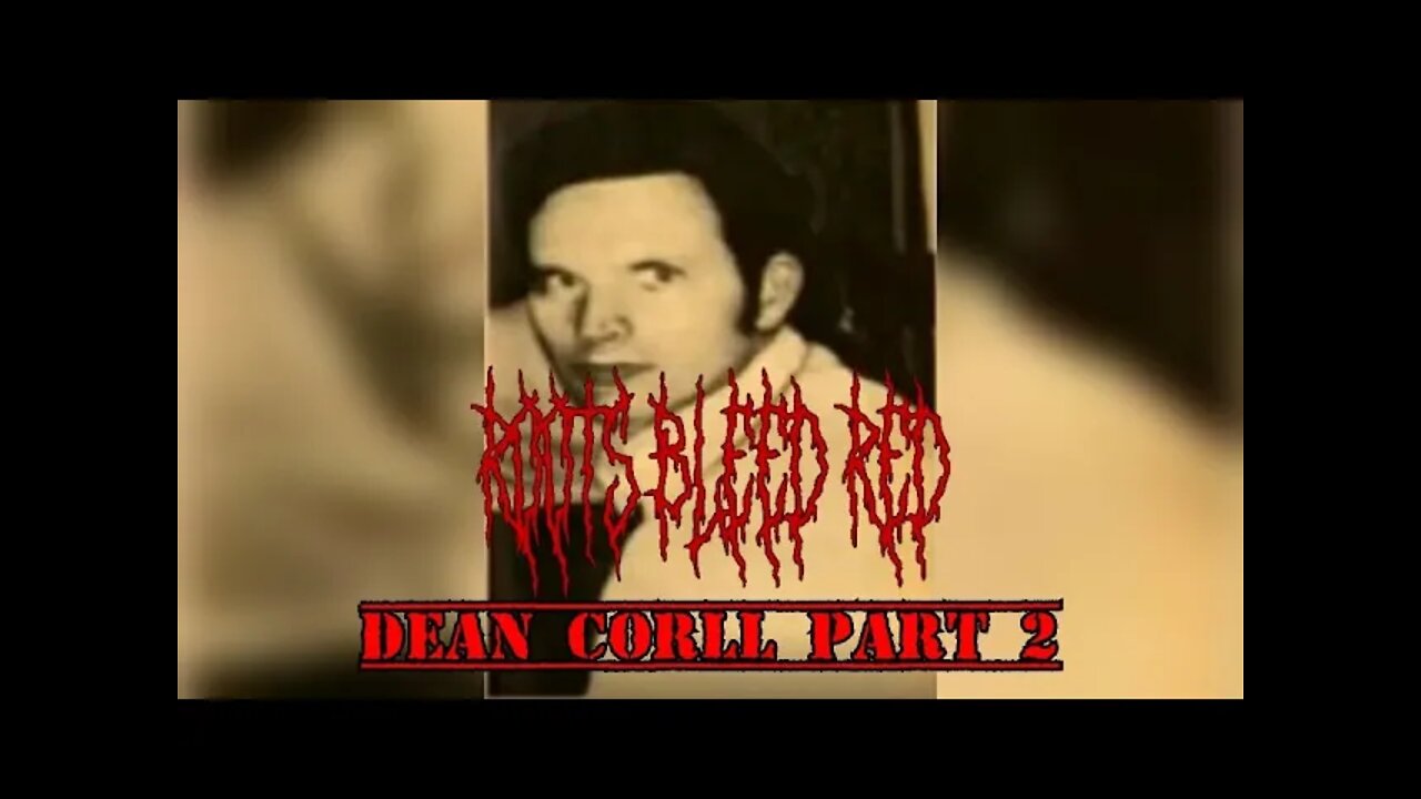 Roots Bleed Red: [Dean Corll part2]