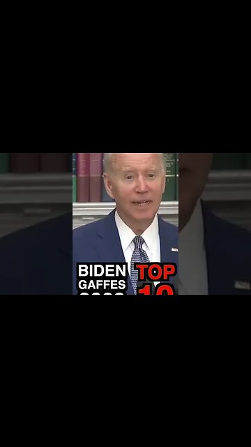 President Joe Biden Gaffes 2022 -Top 10