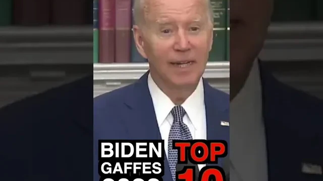 President Joe Biden Gaffes 2022 -Top 10