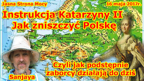 Instrukcja Katarzyny II - Jak zniszczyć Polskę! Czyli jak podstępnie zaborcy działają do dziś!