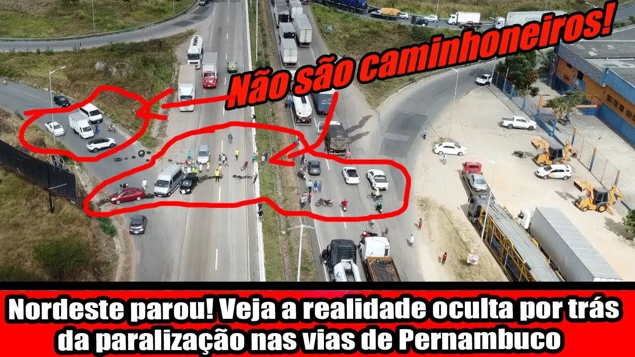 NORDESTE PAROU!!! VEJA A REALIDADE OCULTA POR TRÁS DA PARALISAÇÃO NAS VIAS DE PERNAMBUCO!!!