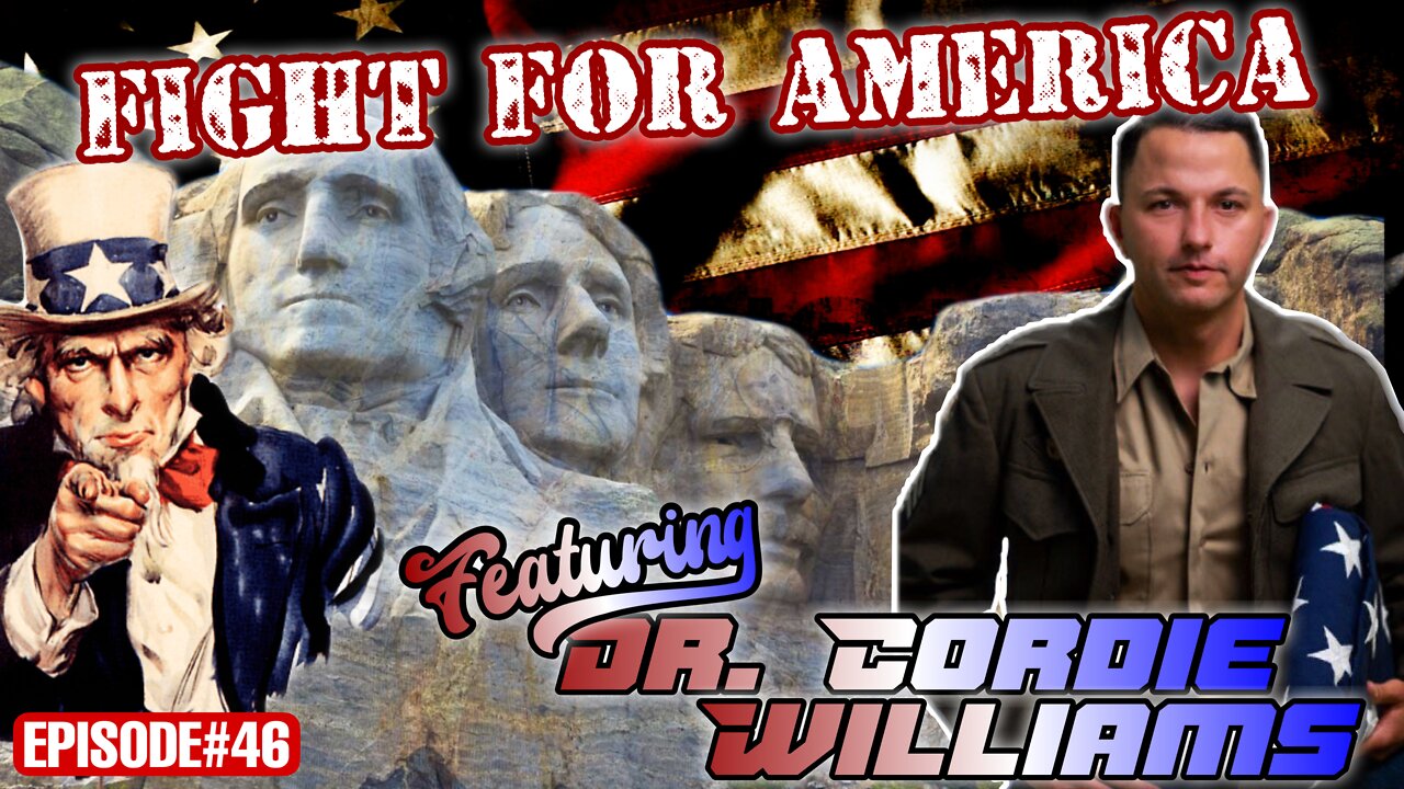 EPISODE#46 The Fight For America with CA Senate Candidate Dr. Cordie Williams