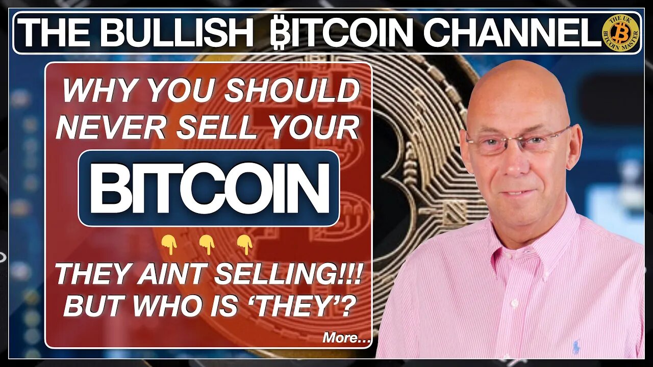 THEY AINT SELLING THEIR PRECIOUS BITCOIN… ON ‘THE BULLISH ₿ITCOIN CHANNEL’ (EP 441)