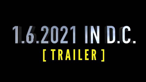 January 6th, 2021 | Washington D.C. [TRAILER]