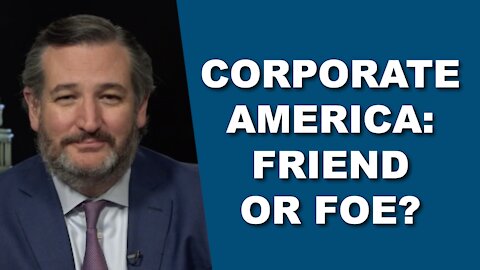 Corporate America: Friend or Foe?