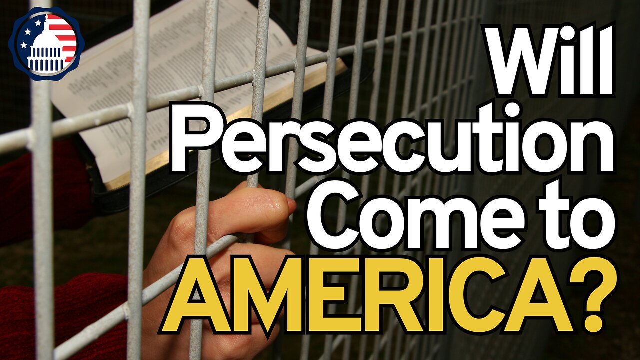 Growing Persecution — Will it Come to America?