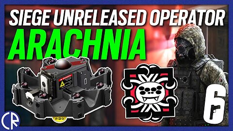 Arachnia - Siege's Unreleased Operator - 6News - Rainbow Six Siege