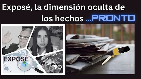 EXPOSÉ: EL LADO OCULTO DE LAS HISTORIAS QUE CUENTAN LOS MEDIOS