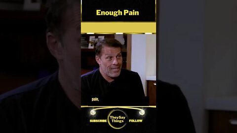 Tony Robbins, Enough Pain