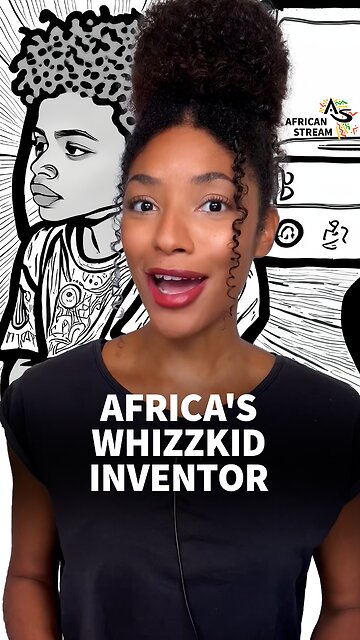 AFRICA’S WHIZZKID INVENTOR