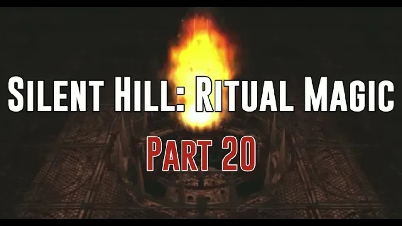 Silent Hill: Ritual Magic - Part 20