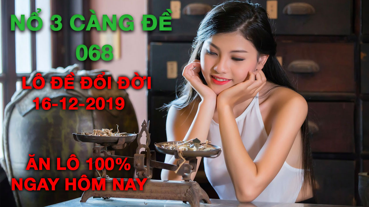 Kết Quả Sổ Xố 3 Miền Ngày 16/12/2019