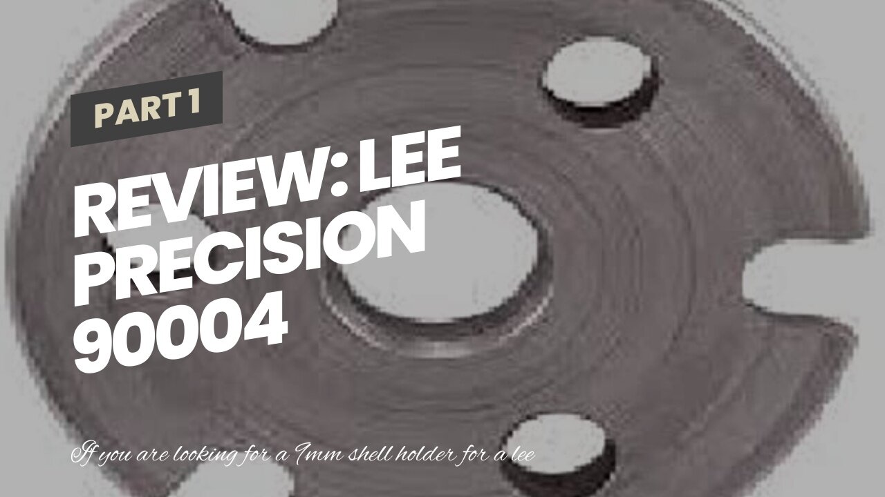 Review: Lee Precision 90004 Universal Shellholder, #19 (9mm Luger, 40 S&W, 10mm Auto)