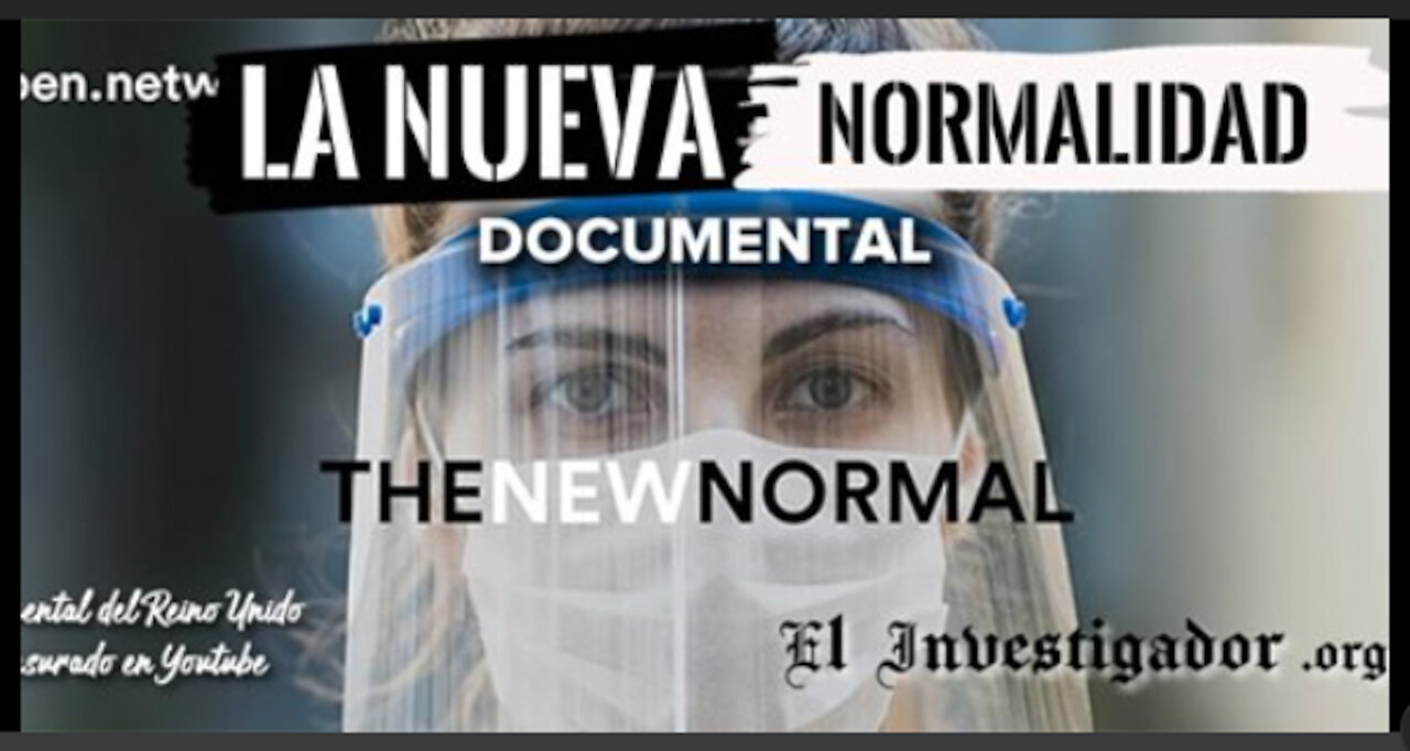 La Nueva Normalidad. Documental sobre la Pandemia Covid19.
